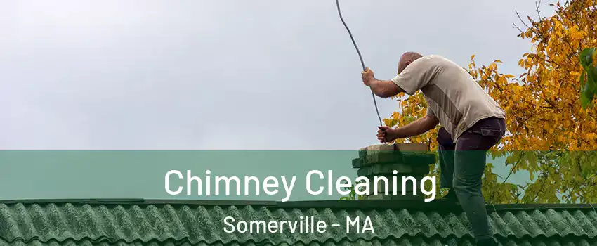  Chimney Cleaning Somerville - MA
