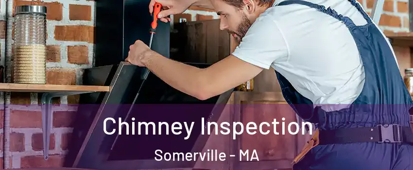  Chimney Inspection Somerville - MA
