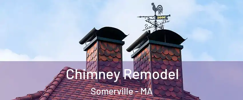  Chimney Remodel Somerville - MA
