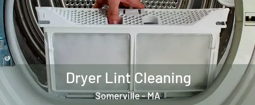  Dryer Lint Cleaning Somerville - MA