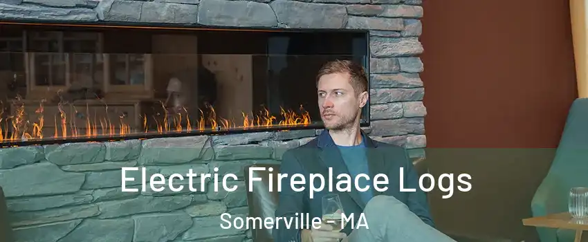  Electric Fireplace Logs Somerville - MA
