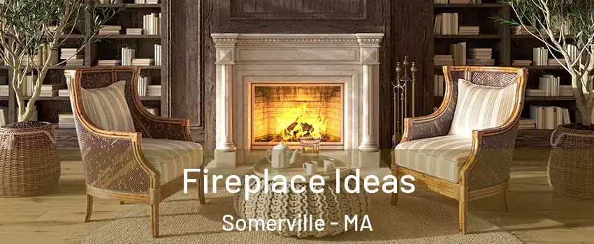  Fireplace Ideas Somerville - MA