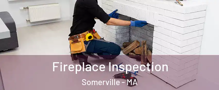  Fireplace Inspection Somerville - MA