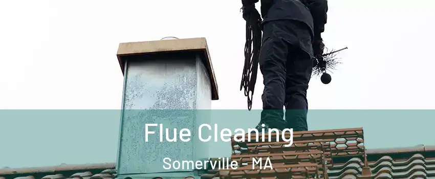  Flue Cleaning Somerville - MA