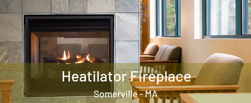  Heatilator Fireplace Somerville - MA