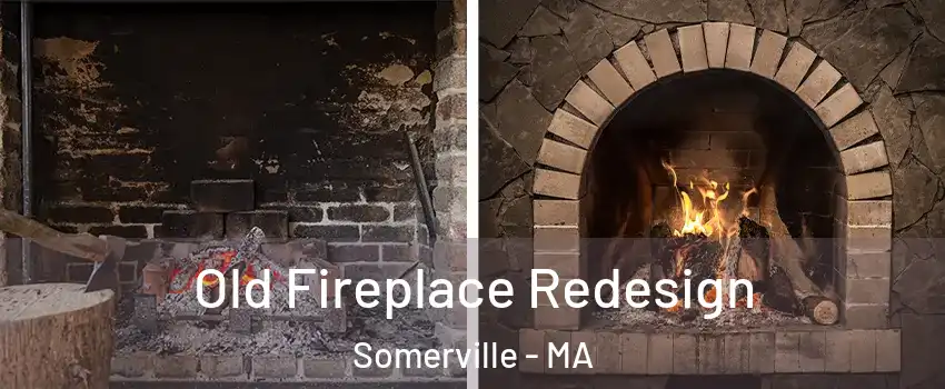  Old Fireplace Redesign Somerville - MA