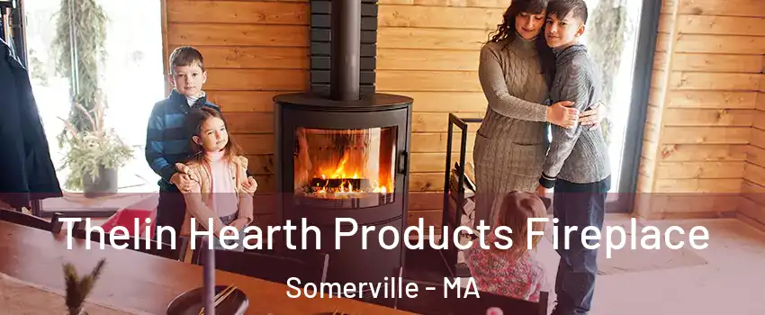  Thelin Hearth Products Fireplace Somerville - MA