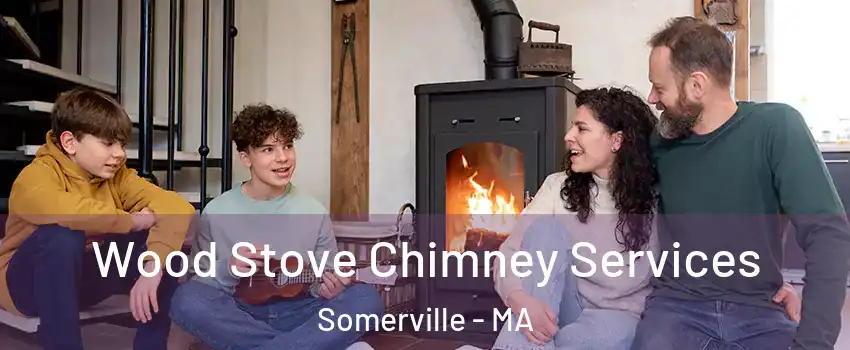 Wood Stove Chimney Services Somerville - MA