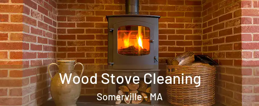  Wood Stove Cleaning Somerville - MA